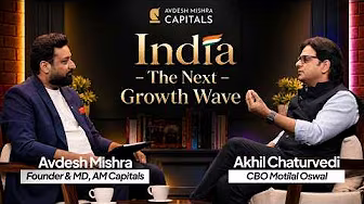 India Next Growth Wave | Akhil Chaturvedi & Avdesh Mishra
